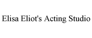 ELISA ELIOT'S ACTING STUDIO