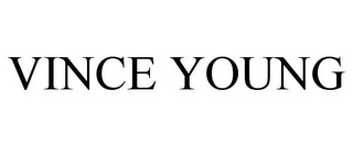 VINCE YOUNG