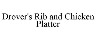 DROVER'S RIB AND CHICKEN PLATTER