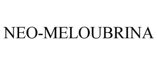 NEO-MELOUBRINA