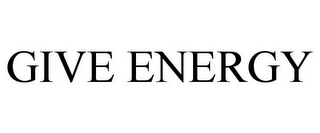 GIVE ENERGY