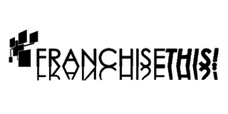 FRANCHISETHIS!