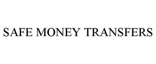 SAFE MONEY TRANSFERS