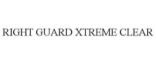 RIGHT GUARD XTREME CLEAR