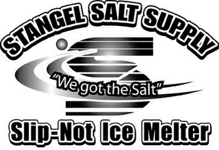 S STANGEL SALT SUPPLY "WE GOT THE SALT" SLIP-NOT ICE MELTER