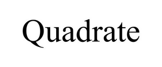 QUADRATE