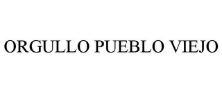 ORGULLO PUEBLO VIEJO