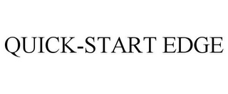QUICK-START EDGE