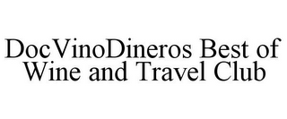 DOCVINODINEROS BEST OF WINE AND TRAVEL CLUB