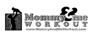 MOMMY & ME WORKOUT WWW.MOMMYANDMEWORKOUT.COM