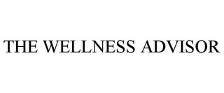 THE WELLNESS ADVISOR