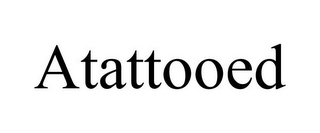 ATATTOOED