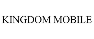 KINGDOM MOBILE