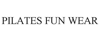 PILATES FUN WEAR