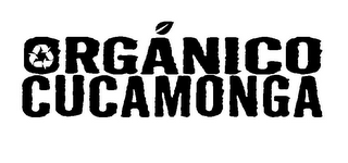 ORGÁNICO CUCAMONGA