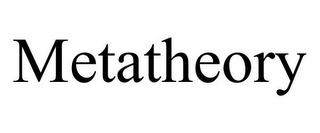 METATHEORY