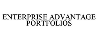 ENTERPRISE ADVANTAGE PORTFOLIOS