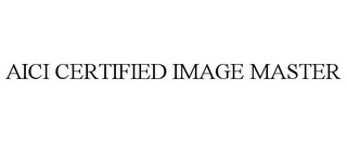 AICI CERTIFIED IMAGE MASTER