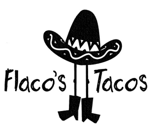 FLACO'S TACOS