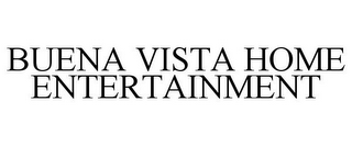 BUENA VISTA HOME ENTERTAINMENT