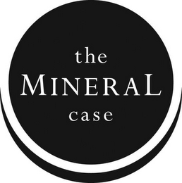 THE MINERAL CASE