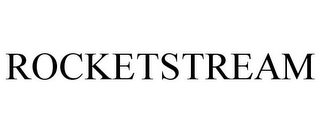 ROCKETSTREAM