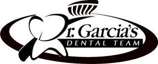 R. GARCIA'S DENTAL TEAM