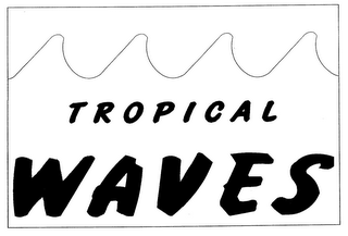 TROPICAL WAVES