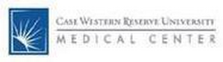 CASE WESTERN RESERVE UNIVERSITY MEDICAL CENTER