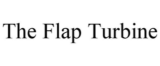THE FLAP TURBINE