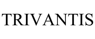 TRIVANTIS