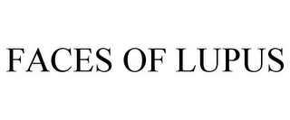 FACES OF LUPUS