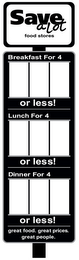 SAVE A LOT FOOD STORES BREAKFAST FOR 4 OR LESS! LUNCH FOR 4 OR LESS! DINNER FOR 4 OR LESS! GREAT FOOD. GREAT PRICES. GREAT PEOPLE.