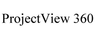 PROJECTVIEW 360