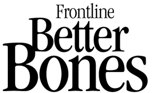 FRONTLINE BETTER BONES