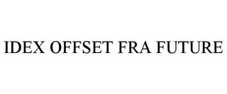 IDEX OFFSET FRA FUTURE