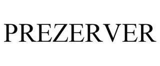 PREZERVER