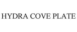 HYDRA COVE PLATE