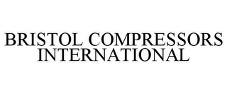 BRISTOL COMPRESSORS INTERNATIONAL