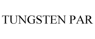 TUNGSTEN PAR