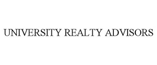 UNIVERSITY REALTY ADVISORS