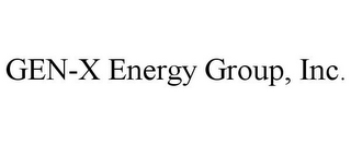 GEN-X ENERGY GROUP, INC.