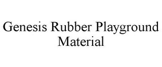 GENESIS RUBBER PLAYGROUND MATERIAL