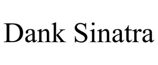 DANK SINATRA