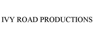 IVY ROAD PRODUCTIONS