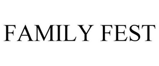 FAMILY FEST