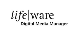 LIFE WARE DIGITAL MEDIA MANAGER