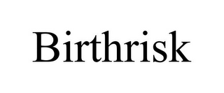 BIRTHRISK