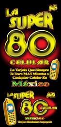 LA SUPER 80 $ 5 CELULAR LA TARJETA QUE SIEMPRE TE DARA MAS MINUTOS A CUALQUIER CELULAR EN MEXICO LA SUPER 80 $ 5 CELULAR MEXICO TARJETA TELEFONICA PREPAGADA