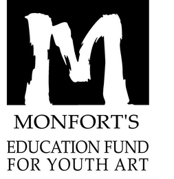 M MONFORT'S EDUCATION FUND FOR YOUTH ART